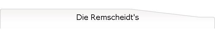 Die Remscheidt's